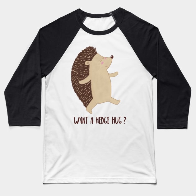 Want a Hedge Hug? Baseball T-Shirt by Dreamy Panda Designs